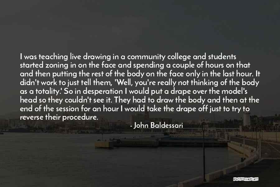 Community College Quotes By John Baldessari Community College Quotes By John Baldessari