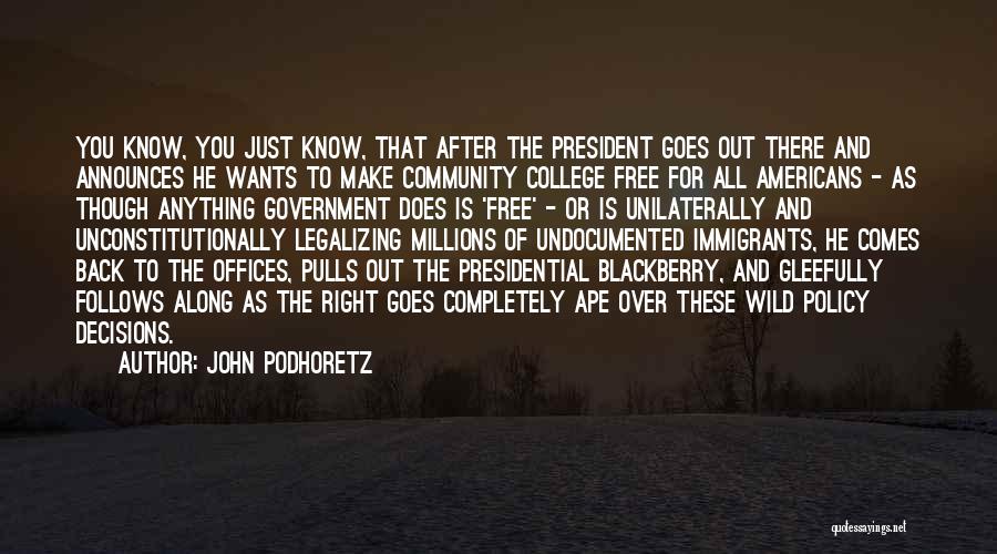 Community College Quotes By John Podhoretz