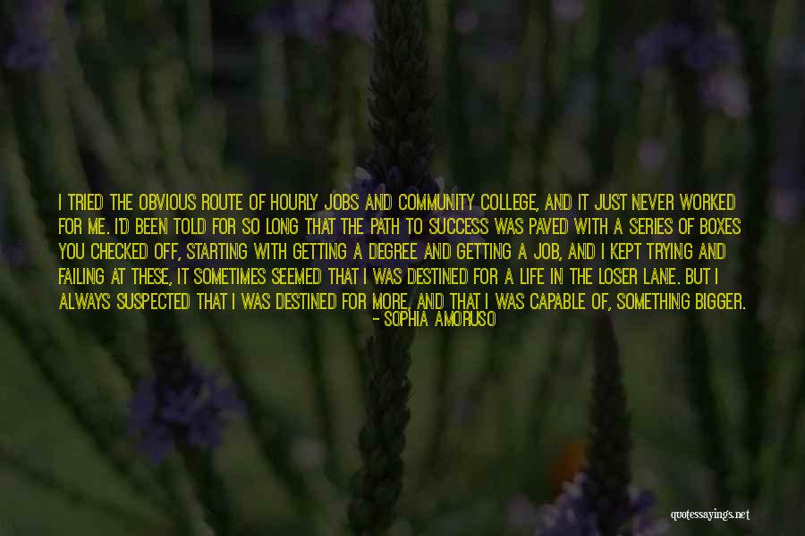 Community College Quotes By Sophia Amoruso