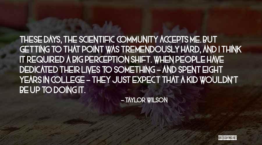 Community College Quotes By Taylor Wilson Community College Quotes By Taylor Wilson