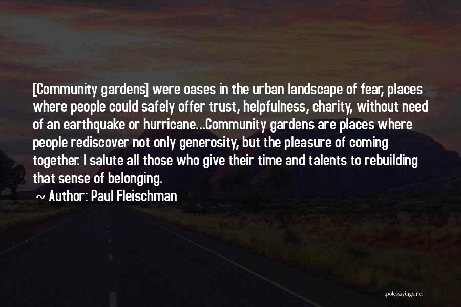 Community Coming Together Quotes By Paul Fleischman
