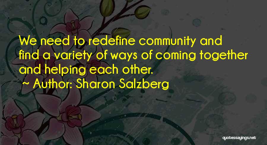 Community Coming Together Quotes By Sharon Salzberg