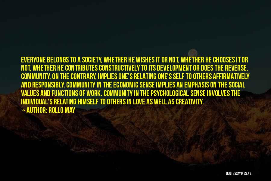 Community Economic Development Quotes By Rollo May