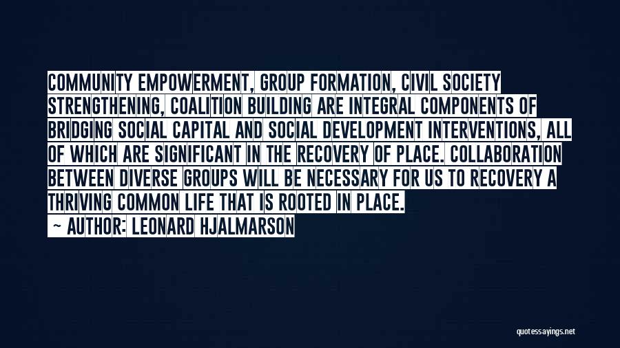 Community Empowerment Quotes By Leonard Hjalmarson