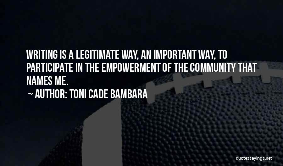 Community Empowerment Quotes By Toni Cade Bambara