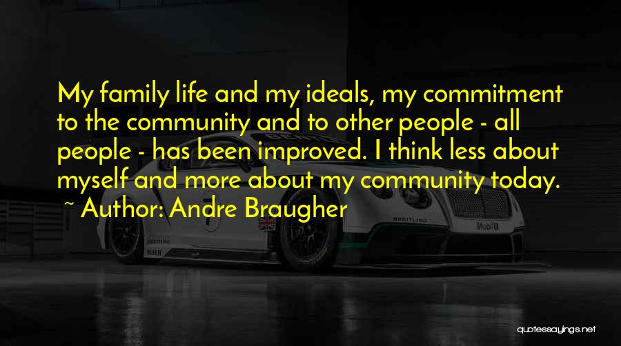 Community Family Quotes By Andre Braugher