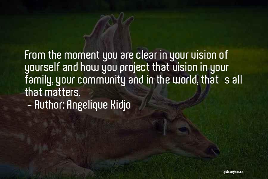 Community Family Quotes By Angelique Kidjo