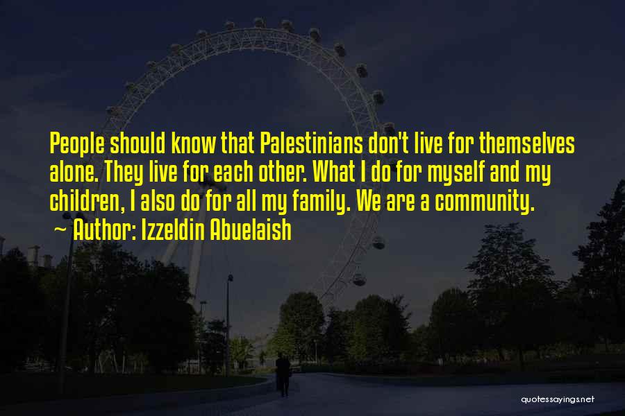 Community Family Quotes By Izzeldin Abuelaish