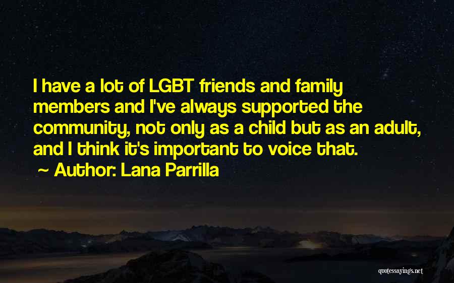 Community Family Quotes By Lana Parrilla