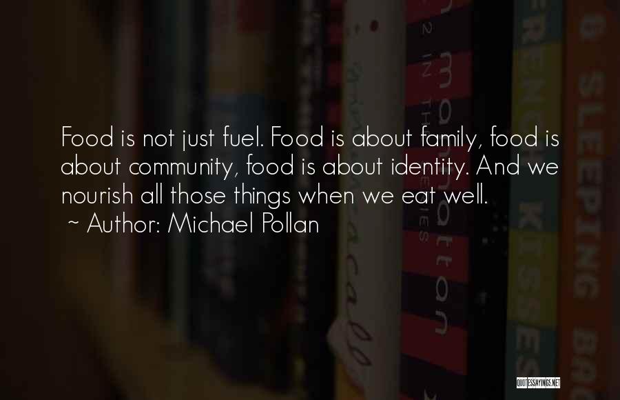 Community Family Quotes By Michael Pollan