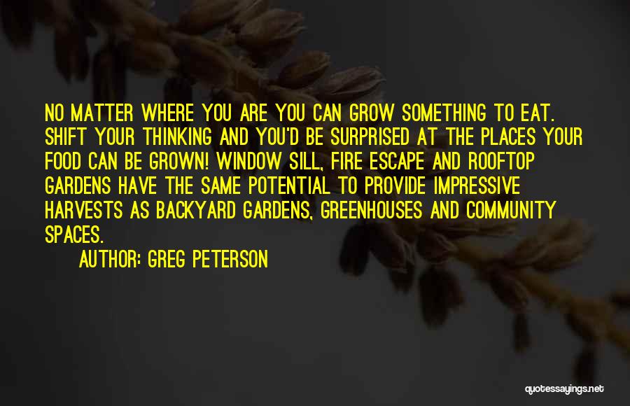 Community Gardens Quotes By Greg Peterson