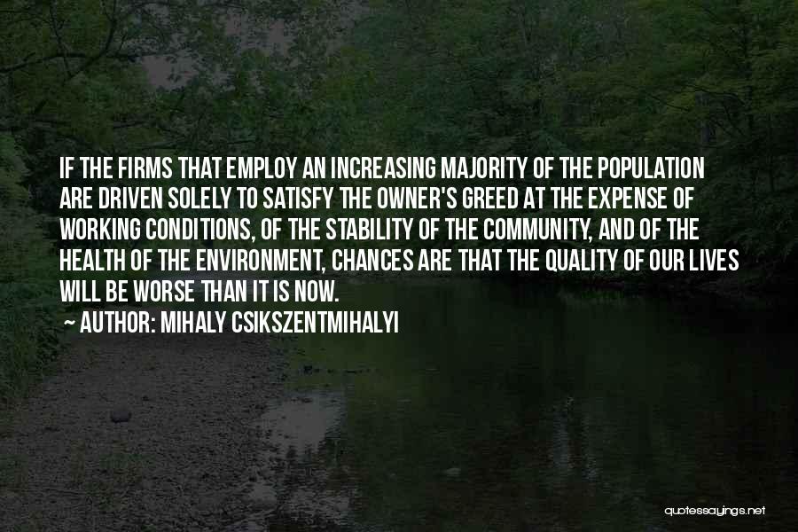 Community Health And Environment Quotes By Mihaly Csikszentmihalyi