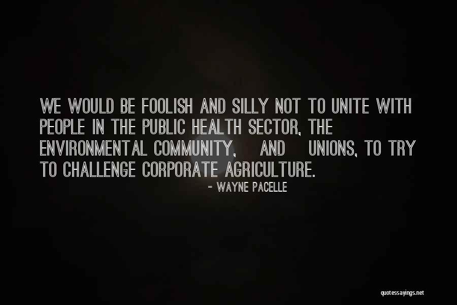 Community Health Quotes By Wayne Pacelle Community Health Quotes By Wayne Pacelle