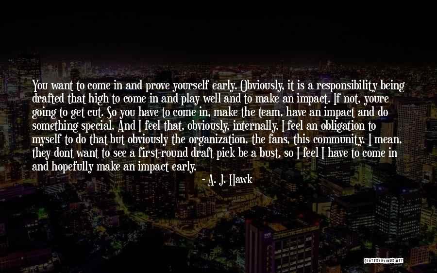 Community Impact Quotes By A. J. Hawk