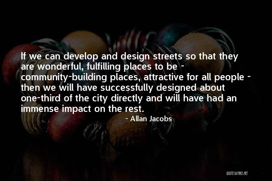 Community Impact Quotes By Allan Jacobs