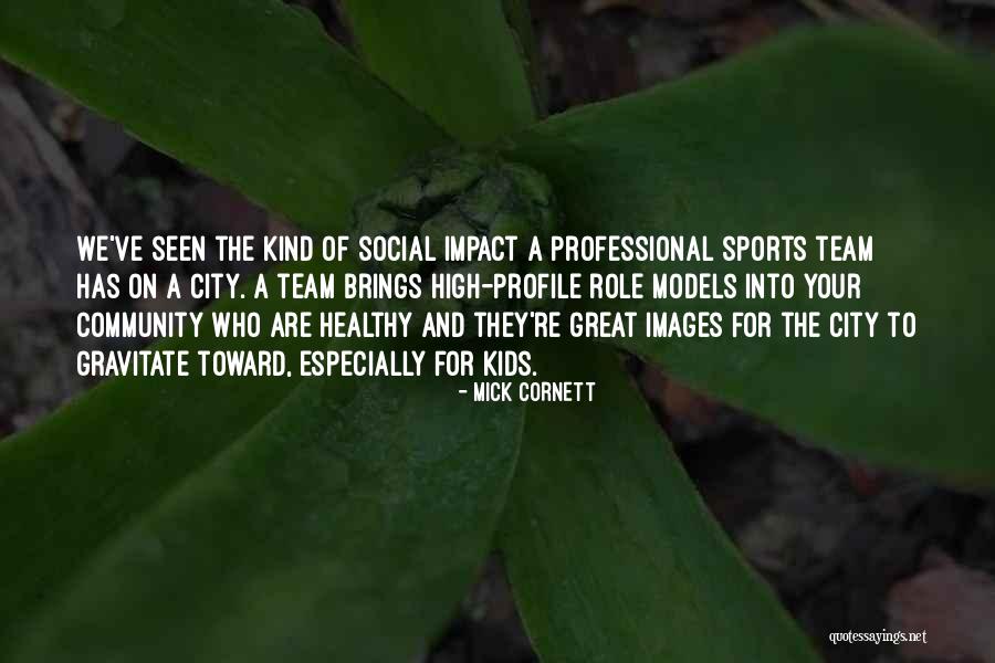 Community Impact Quotes By Mick Cornett