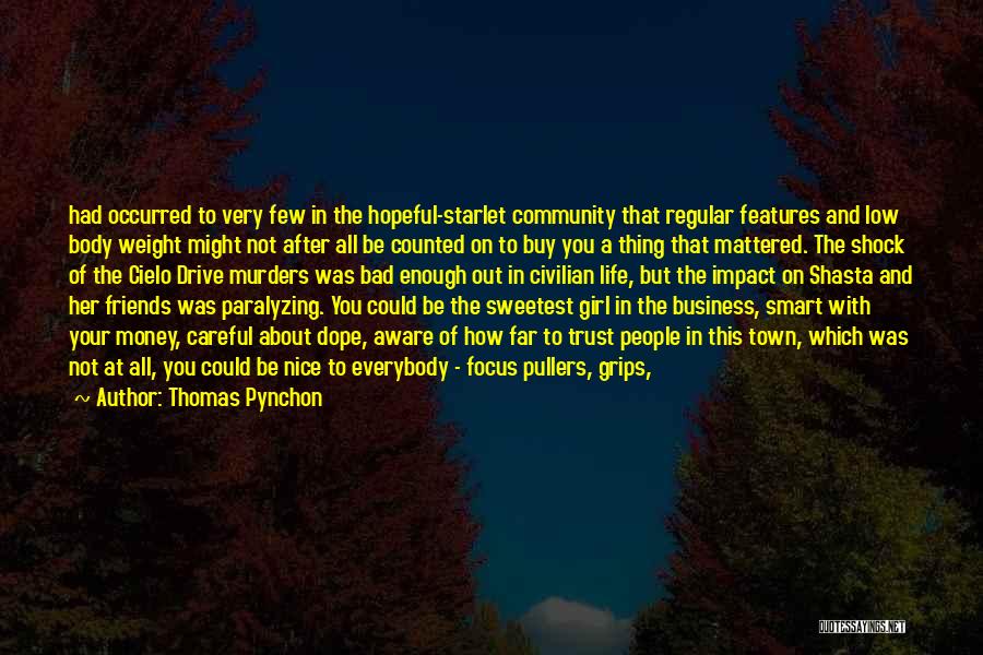 Community Impact Quotes By Thomas Pynchon