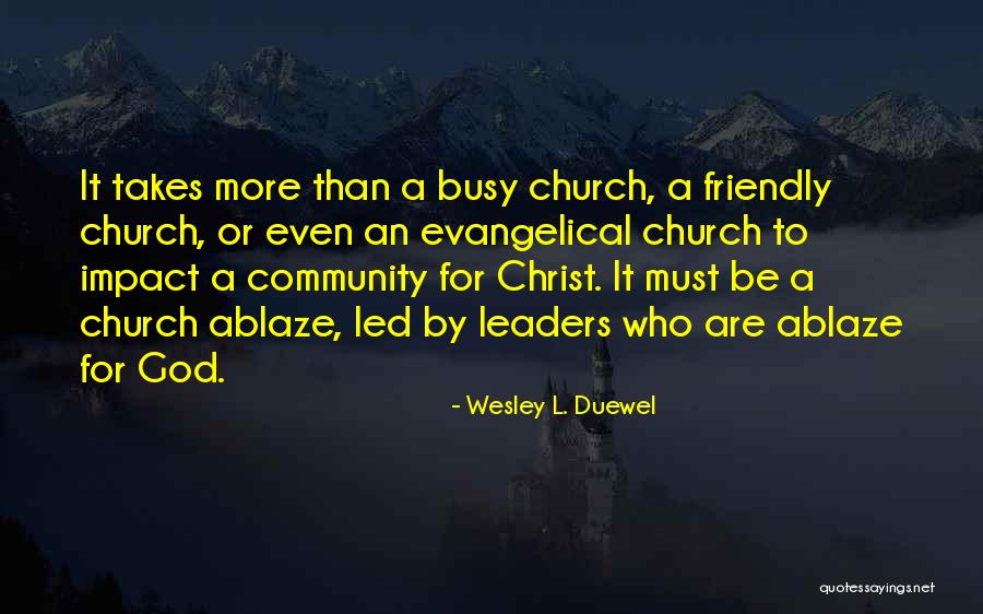 Community Impact Quotes By Wesley L. Duewel