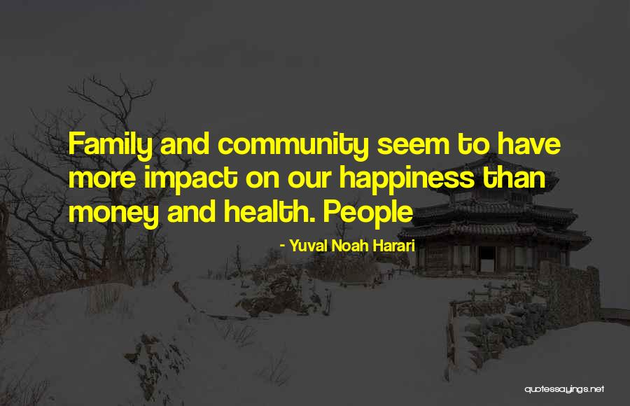 Community Impact Quotes By Yuval Noah Harari