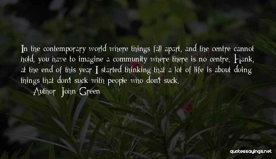 Community In Things Fall Apart Quotes By John Green