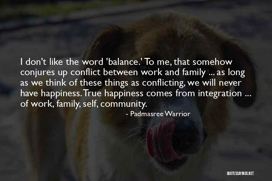 Community Integration Quotes By Padmasree Warrior