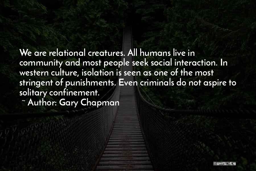 Community Interaction Quotes By Gary Chapman