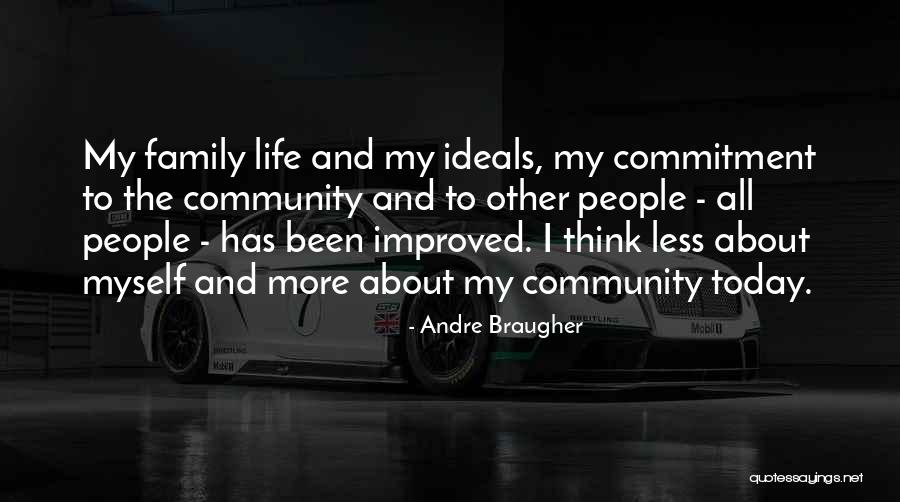 Community Life Quotes By Andre Braugher Community Life Quotes By Andre Braugher