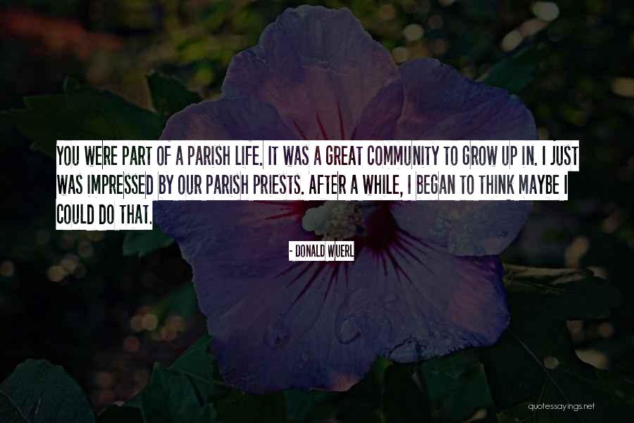 Community Life Quotes By Donald Wuerl Community Life Quotes By Donald Wuerl