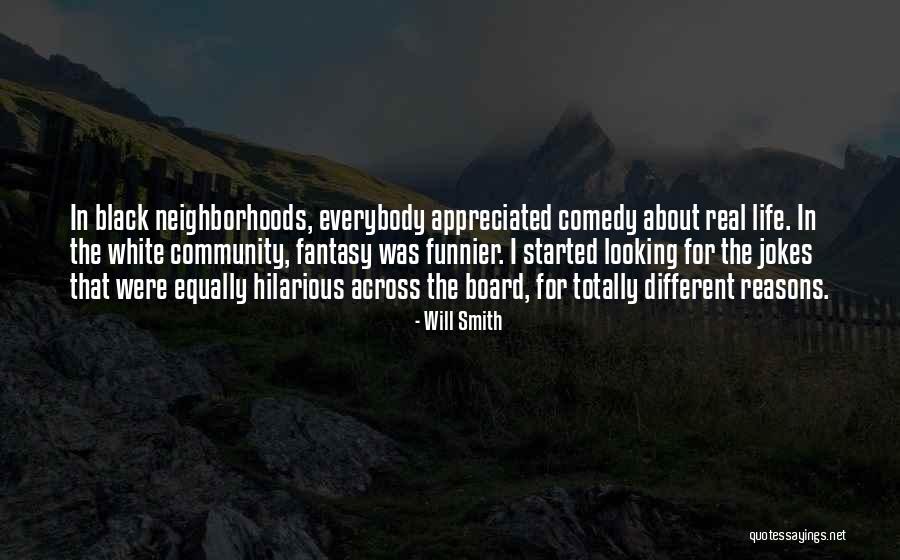 Community Life Quotes By Will Smith Community Life Quotes By Will Smith