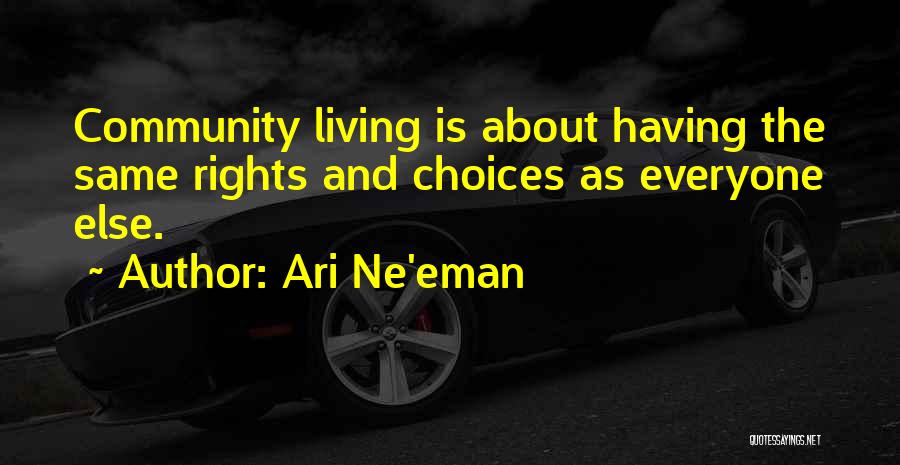 Community Living Quotes By Ari Ne'eman