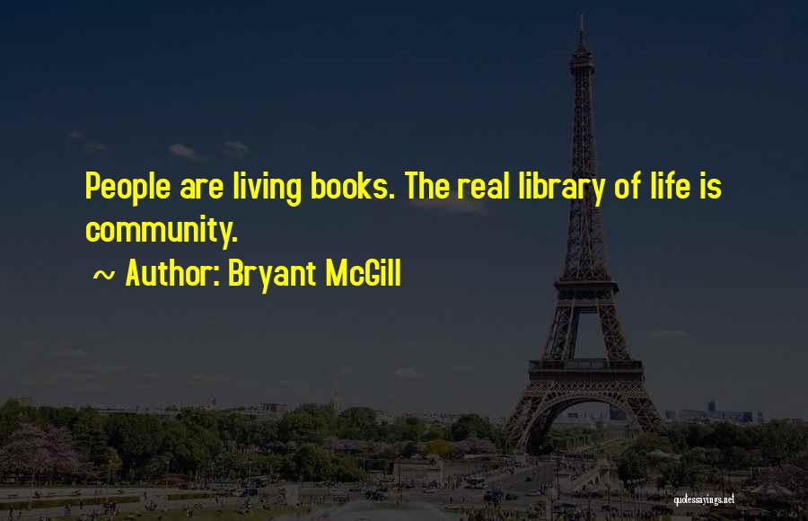 Community Living Quotes By Bryant McGill