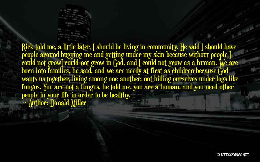 Community Living Quotes By Donald Miller