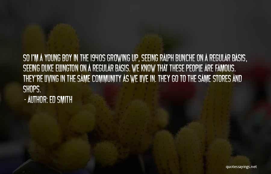 Community Living Quotes By Ed Smith