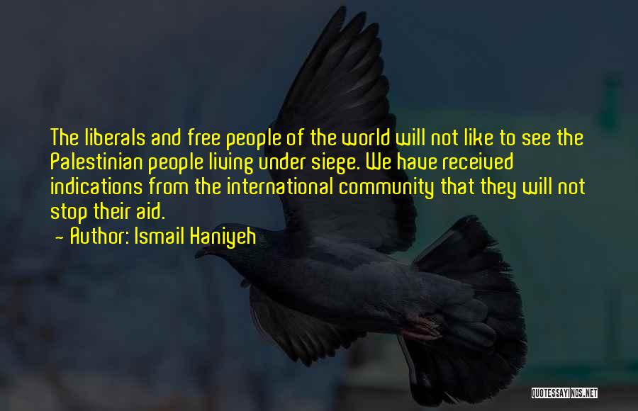 Community Living Quotes By Ismail Haniyeh