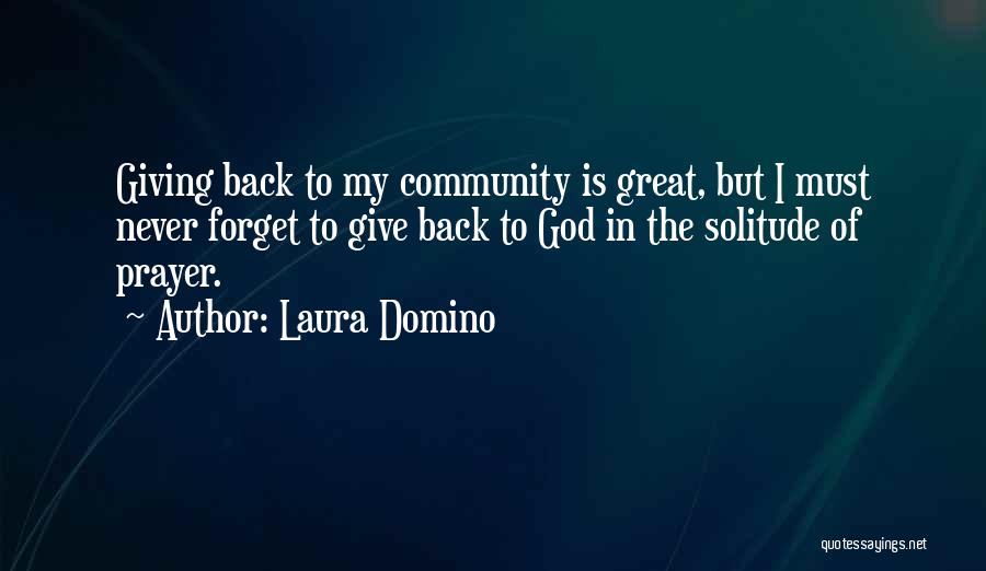 Community Living Quotes By Laura Domino