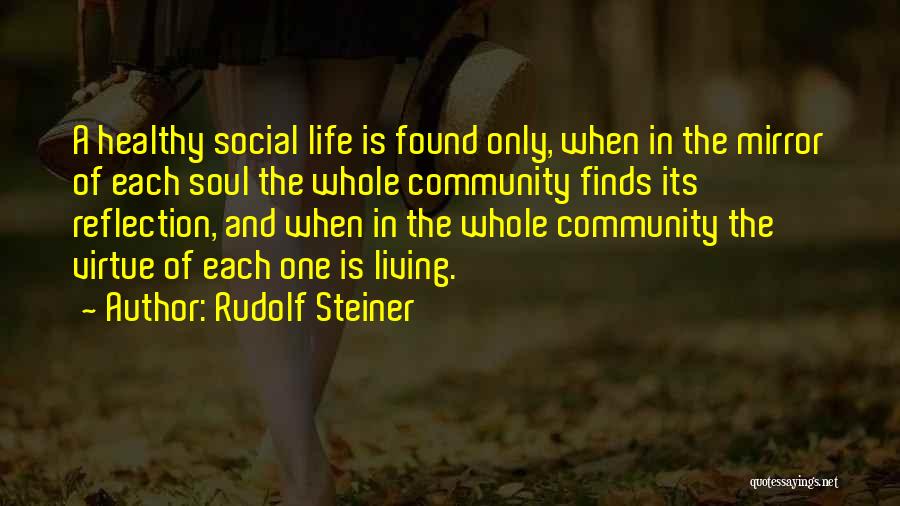 Community Living Quotes By Rudolf Steiner