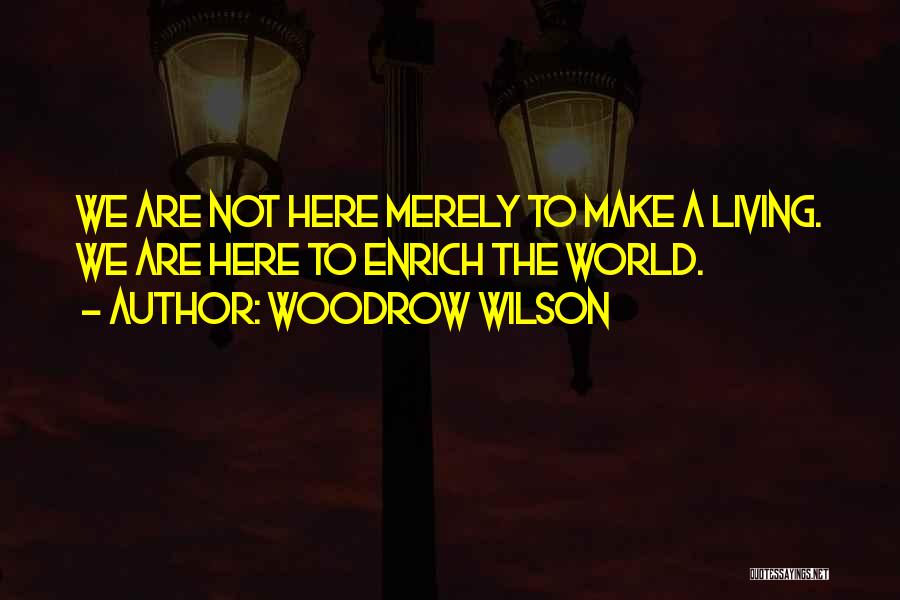 Community Living Quotes By Woodrow Wilson