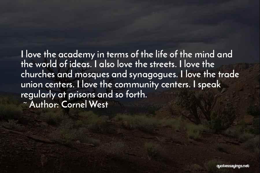 Community Love Quotes By Cornel West