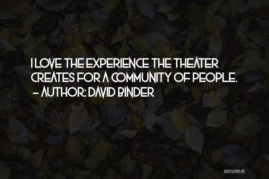 Community Love Quotes By David Binder