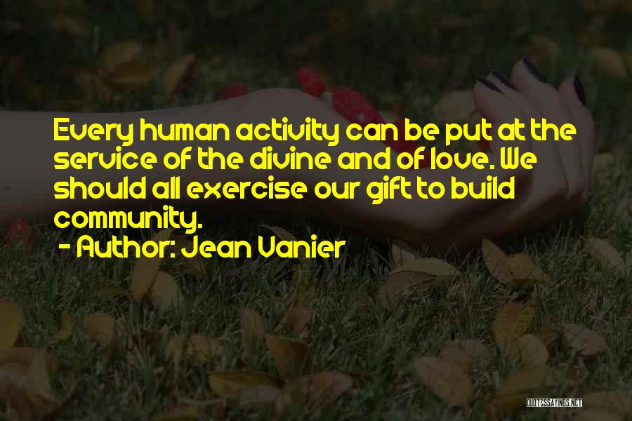 Community Love Quotes By Jean Vanier