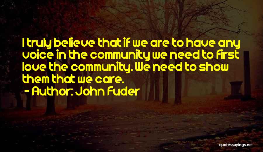 Community Love Quotes By John Fuder