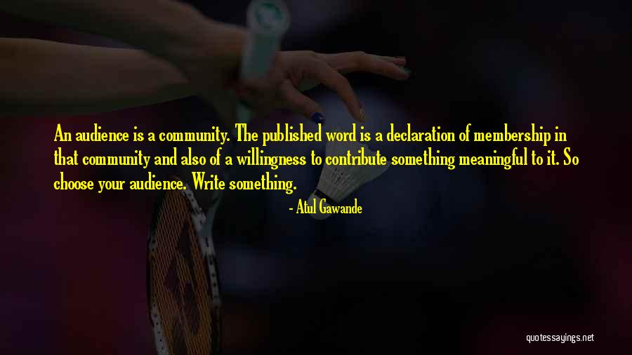 Community Membership Quotes By Atul Gawande Community Membership Quotes By Atul Gawande