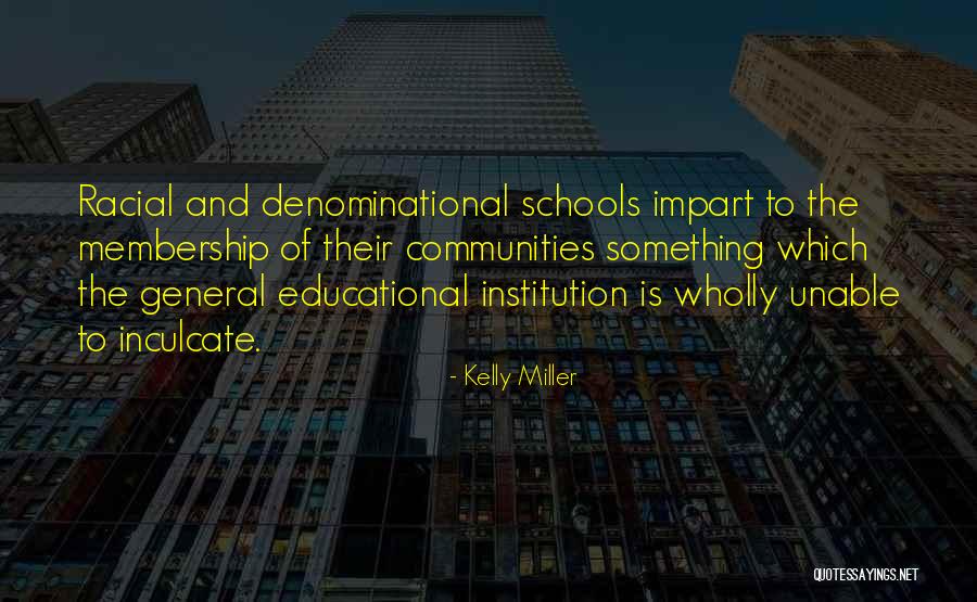 Community Membership Quotes By Kelly Miller Community Membership Quotes By Kelly Miller