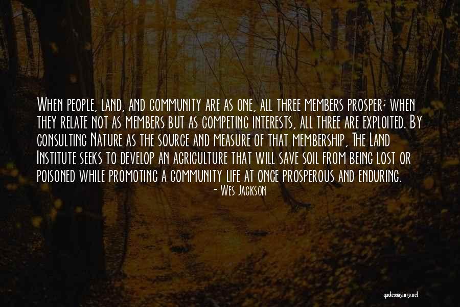 Community Membership Quotes By Wes Jackson Community Membership Quotes By Wes Jackson