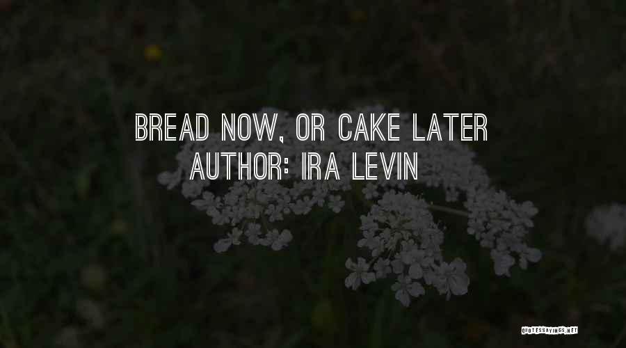 Community Mobilization Quotes By Ira Levin