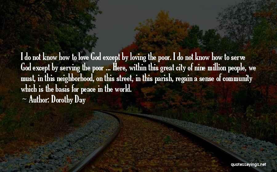 Community Neighborhood Quotes By Dorothy Day