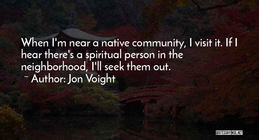 Community Neighborhood Quotes By Jon Voight