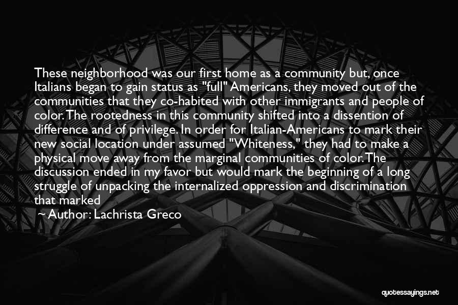 Community Neighborhood Quotes By Lachrista Greco