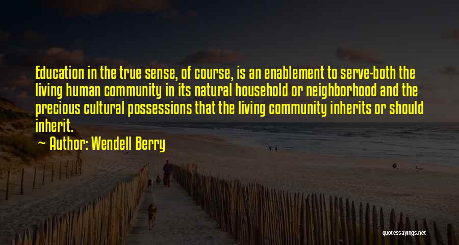 Community Neighborhood Quotes By Wendell Berry