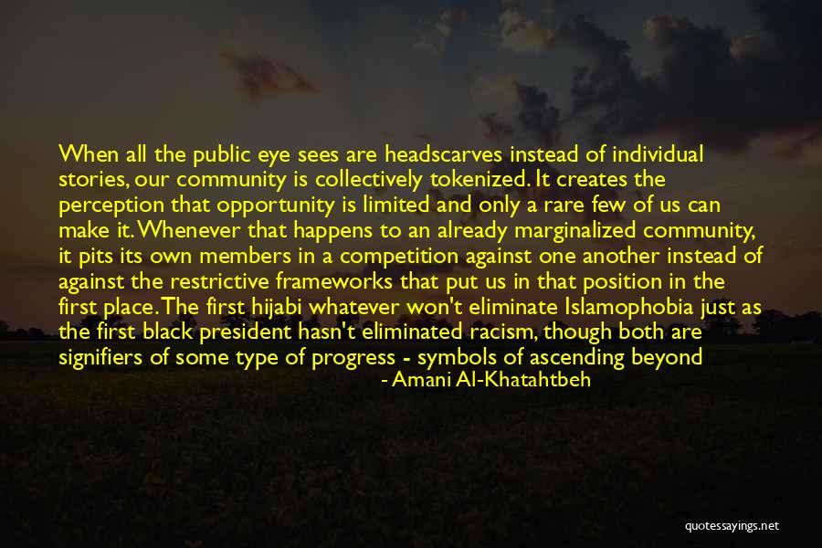 Community Not Competition Quotes By Amani Al-Khatahtbeh Community Not Competition Quotes By Amani Al-Khatahtbeh